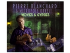 Pierre Blanchard & Metropole Orkest Movies & Gypsies